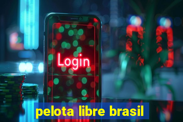 pelota libre brasil